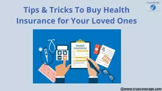 Tips & Tricks To Buy Health Insurance for Your Loved Ones
