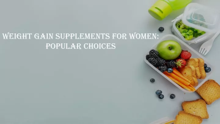 weight gain supplements for women popular choices