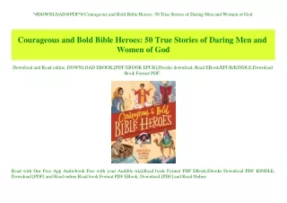 ^#DOWNLOAD@PDF^# Courageous and Bold Bible Heroes 50 True Stories of Daring Men and Women of God (READ PDF EBOOK)