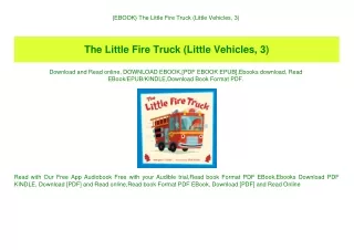 {EBOOK} The Little Fire Truck (Little Vehicles  3) (READ PDF EBOOK)