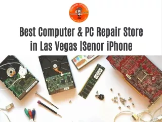 Best Computer & PC Repair Store in Las Vegas |Senor iPhone