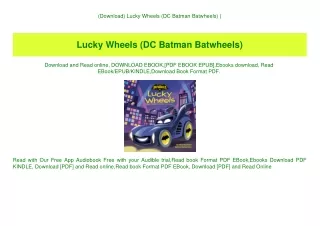 (Download) Lucky Wheels (DC Batman Batwheels) (E.B.O.O.K. DOWNLOAD^