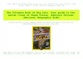 { PDF } Ebook The Ultimate Book of Big Cats Your guide to the secret lives of these fierce  fabulous felines (National G