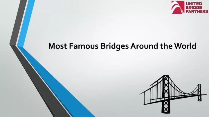 most famous bridges around the world