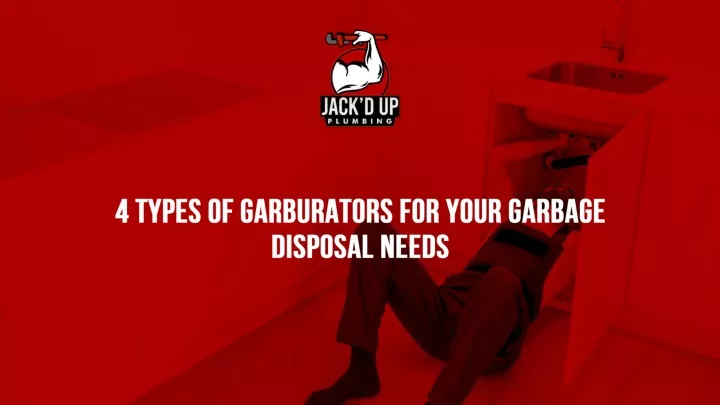 4 types of garburators for your garbage disposal