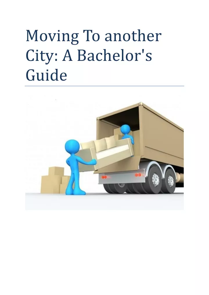 moving to another city a bachelor s guide