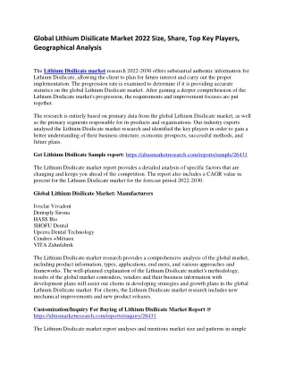 Global Lithium Disilicate Market 2022 Size, Share, Top Key Players, Geographical