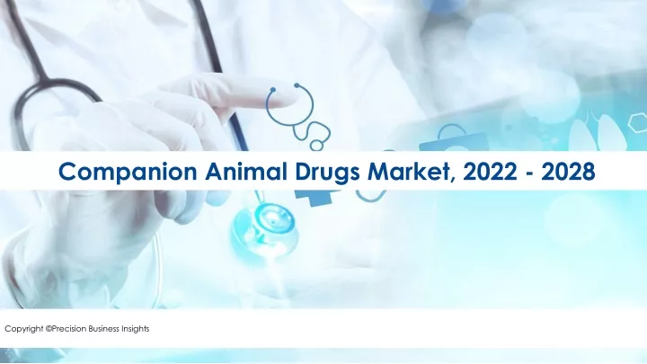 companion animal drugs market 2022 2028