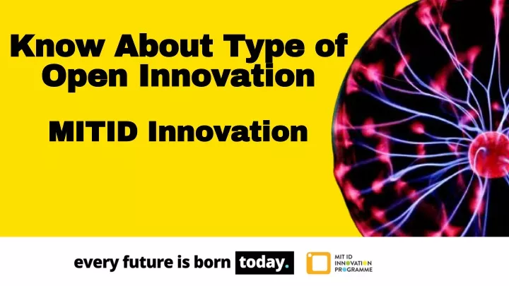 know about type of open innovation mitid