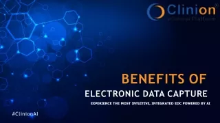 Benefits of Electronic Data Capture (EDC) System in Clinical Trials