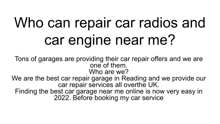 who can repair car radios and car engine near me