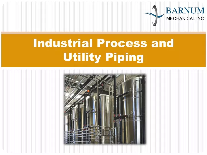 industrial process and utility piping