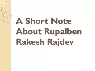 a short note about rupalben rakesh rajdev