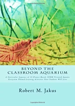 DOWNLOA T  Beyond the Classroom Aquarium A Curricular Sequence of 14