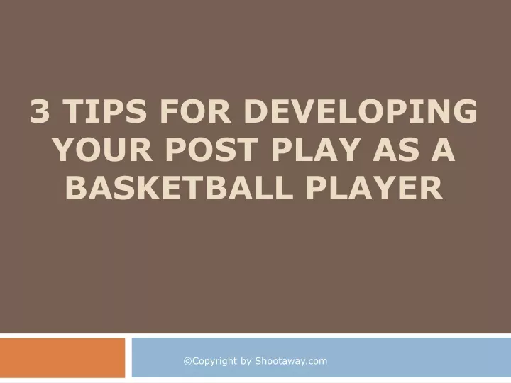 3 tips for developing your post play as a basketball player