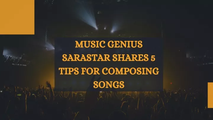 music genius sarastar shares 5 tips for composing