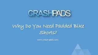 Why Do You Need Padded Bike Shorts