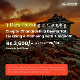 Chopta Chandrashila Deoria Tal Trek