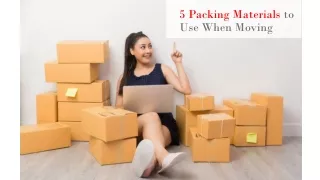 5 Packing Materials to Use When Moving