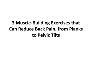 3 Muscle-Building Exercises that Can Reduce Back Pain