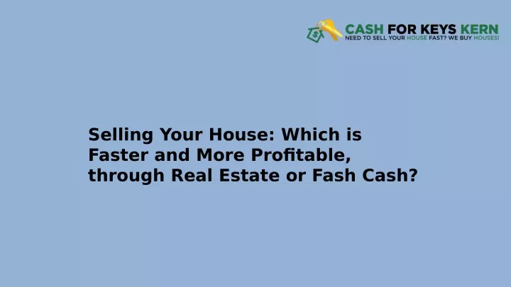 selling your house which is faster and more