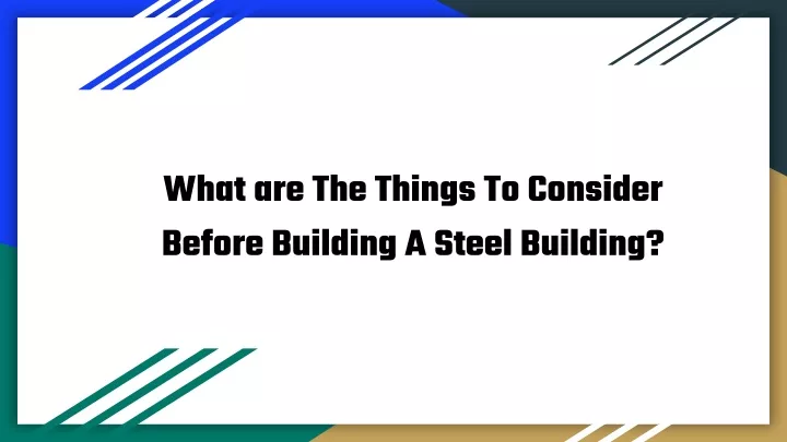 what are the things to consider before building