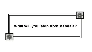 Learnings from Mandala Art