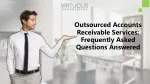 Outsourced Accounts Receivable Services Frequently Asked Questions Answered - slide 1