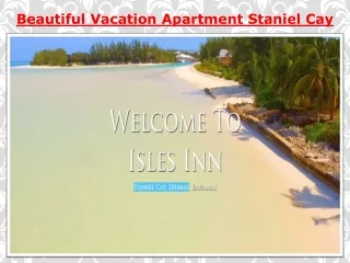 Beautiful Vacation Apartment Staniel Cay