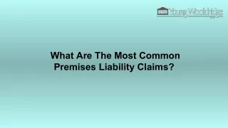 what are the most common premises liability claims