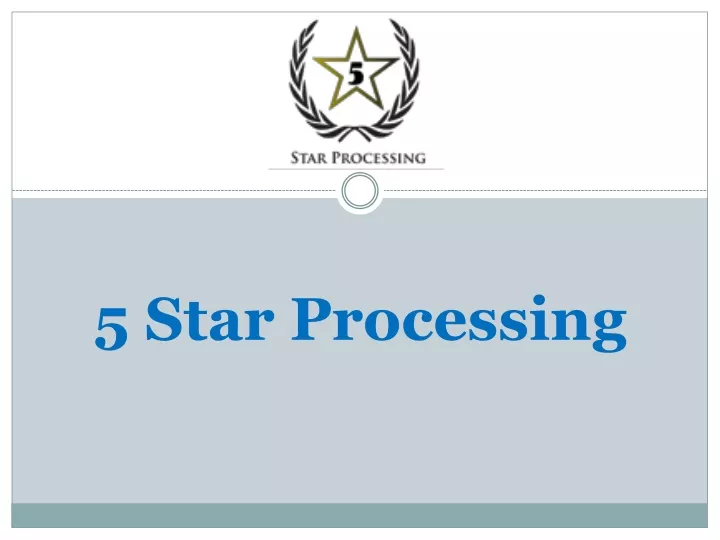 5 star processing