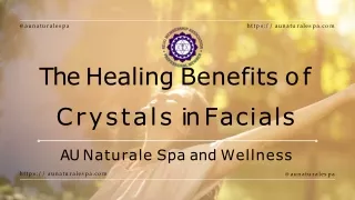 The Healing Benefits of Crystals in Facials - AU Naturale Spa and Wellness