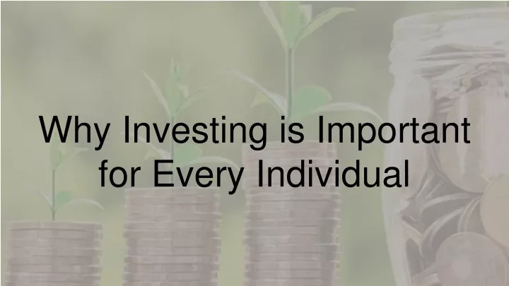 why investing is important for every individual