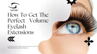 How To Get The Perfect Volume Lash Extension | Lavish Lashes