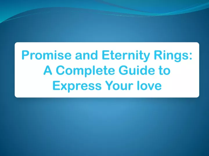 promise and eternity rings a complete guide