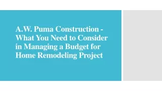 A.W. Puma Construction - Managing a Budget for Home Remodeling Project