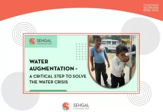 Water Augmentation – A Critical Step To Solve The Water Crisis