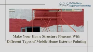 Make Your Home Structure Pleasant With Different Types of Mobile Home Exterior Painting