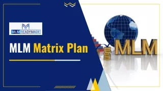 Benefits of the MLM Matrix Plan