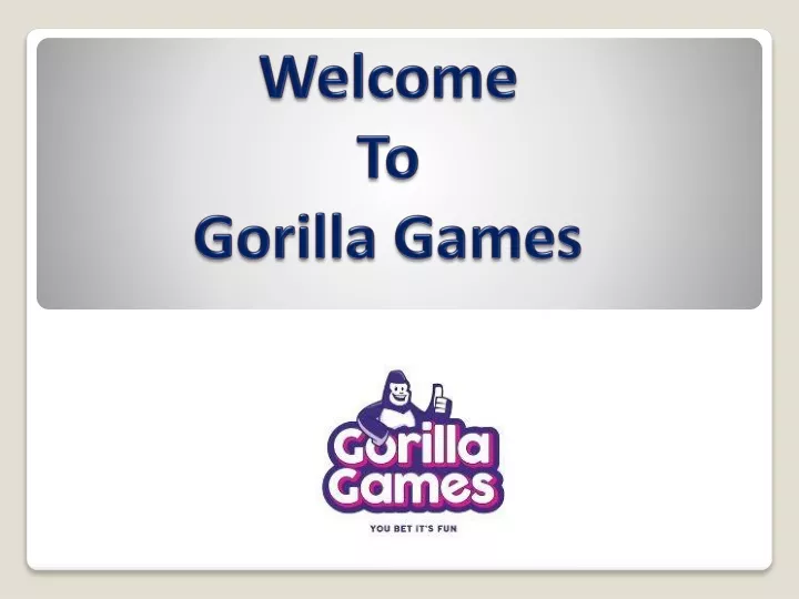 welcome to gorilla games