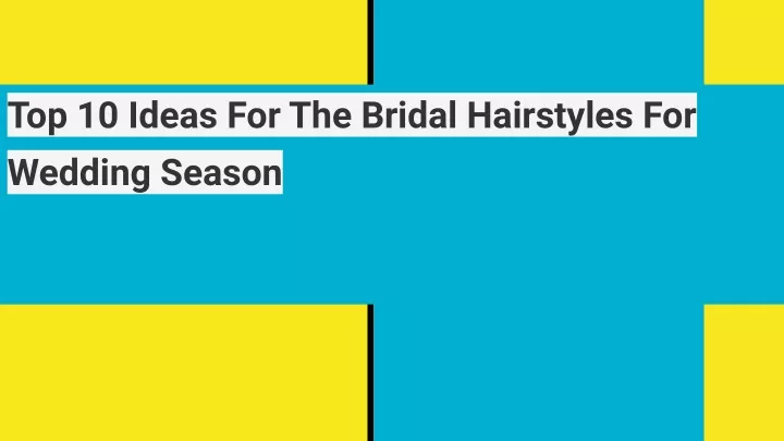 top 10 ideas for the bridal hairstyles