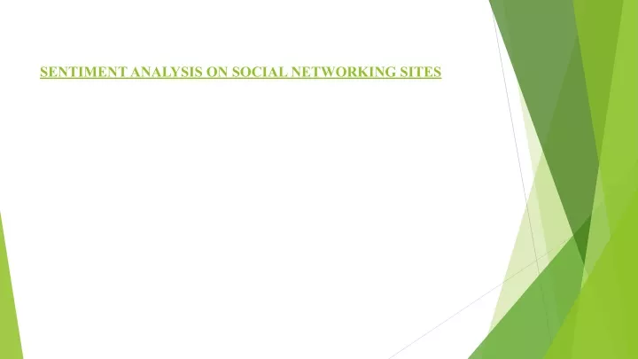 sentiment analysis on social networking sites