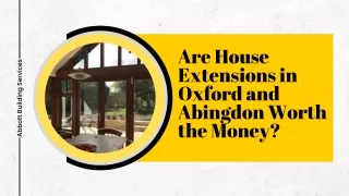 Are house extensions in Oxford and Abingdon worth the money?