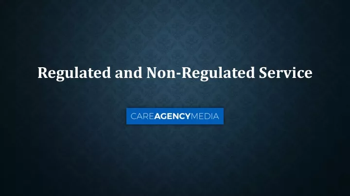 regulated and non regulated service