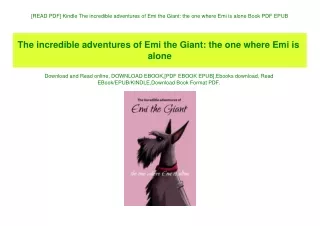 [READ PDF] Kindle The incredible adventures of Emi the Giant the one where Emi is alone Book PDF EPUB