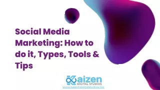 Social Media Marketing How to do it, Types, Tools & Tips