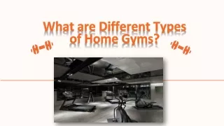 What are different types of home gyms