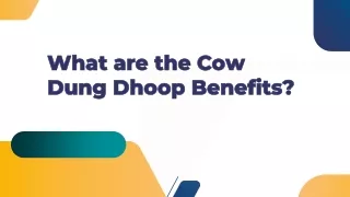 What are the Cow Dung Dhoop Benefits