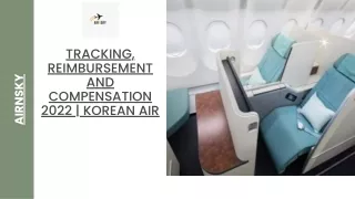 Tracking, Reimbursement, and Compensation 2022 | Korean air