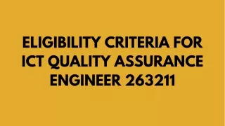 Eligibility Criteria For ICT Quality Assurance Engineer 263211